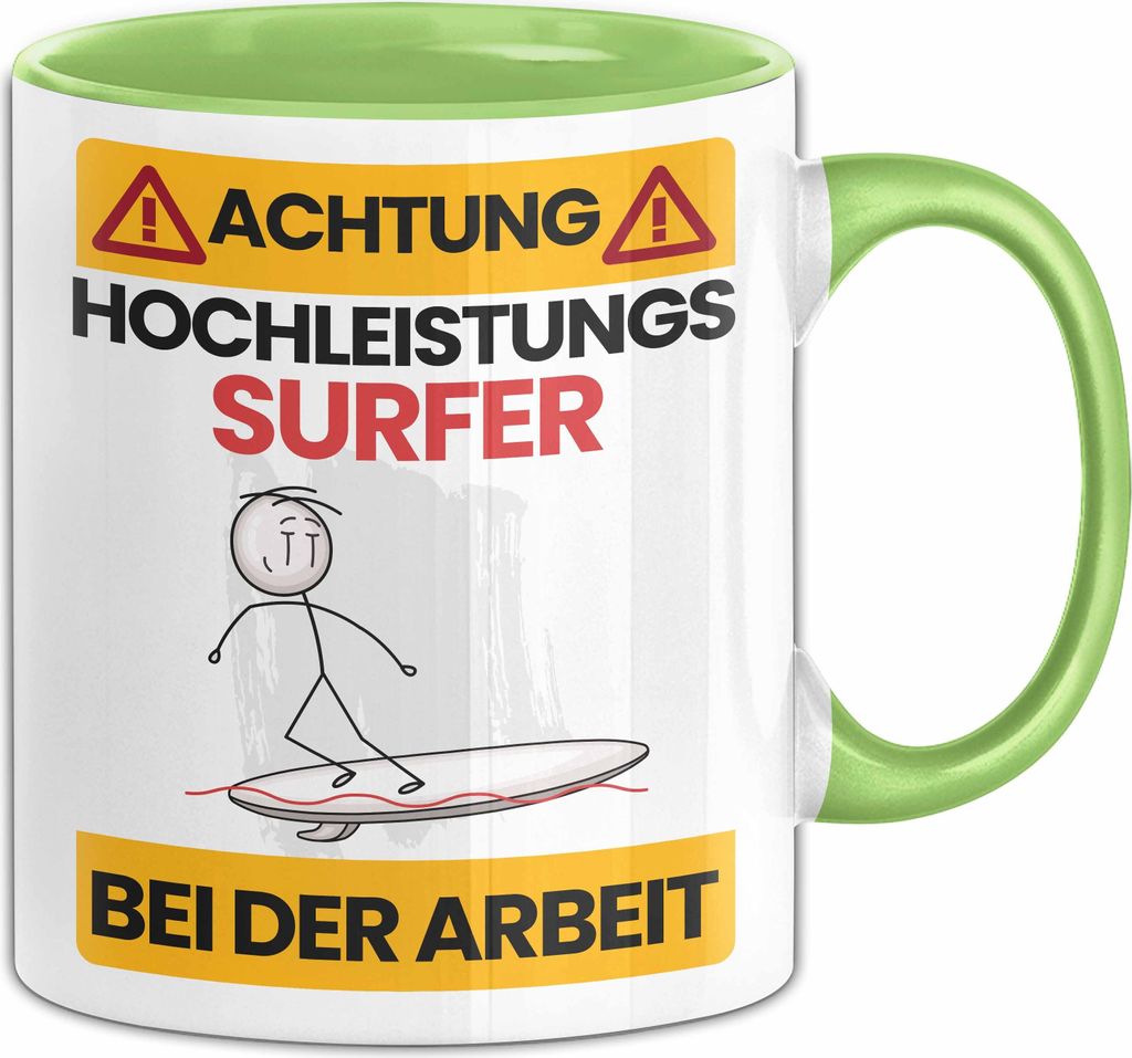 Surfer Tasse Geschenk Lustiger Spruch Geschenkidee für Surfer Achtung Hochleistungs Surfer Bei Der Arbeit (Grün)