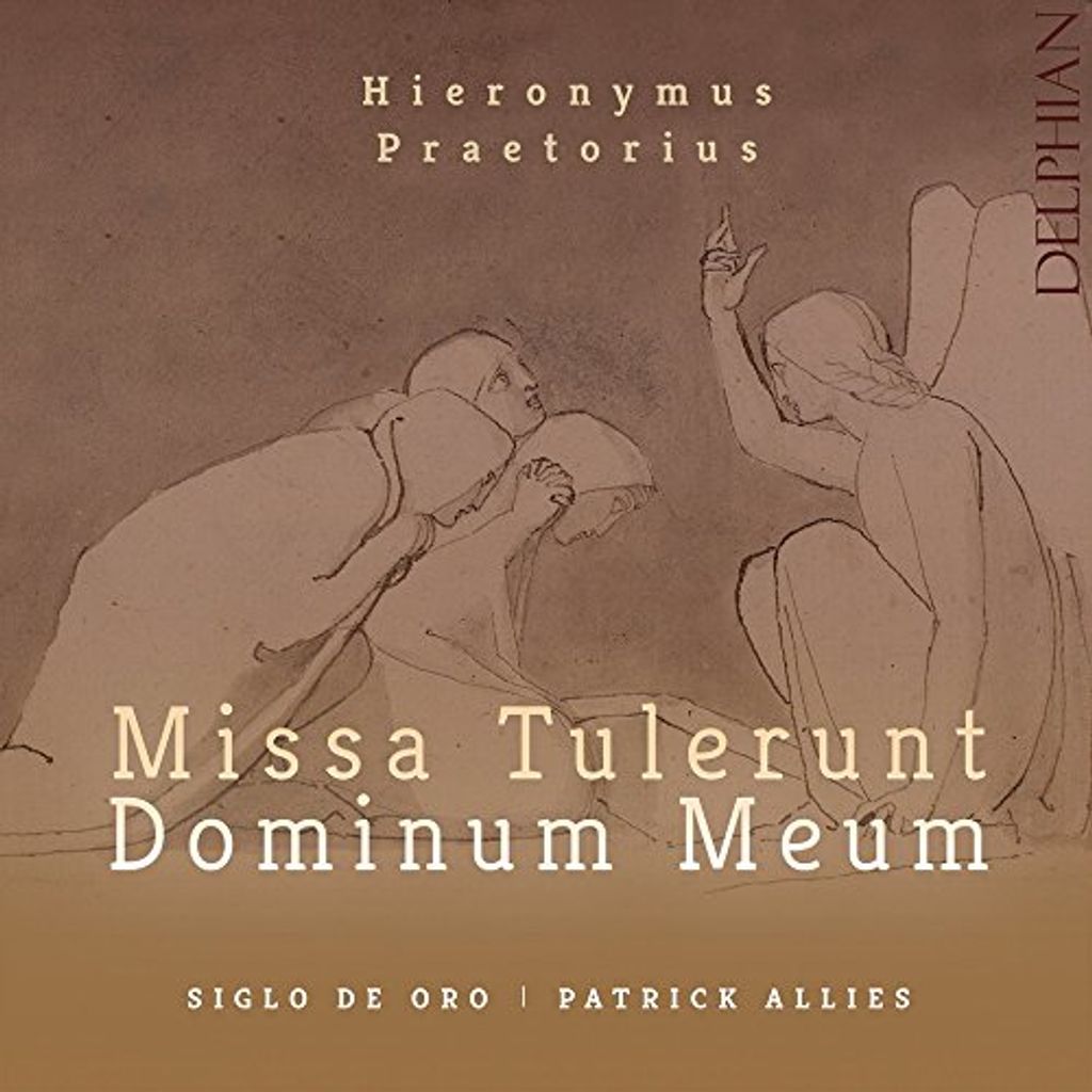 Siglo De Oro - Hieronymus Praetorius: Missa Tulerunt Dominum Meum CD