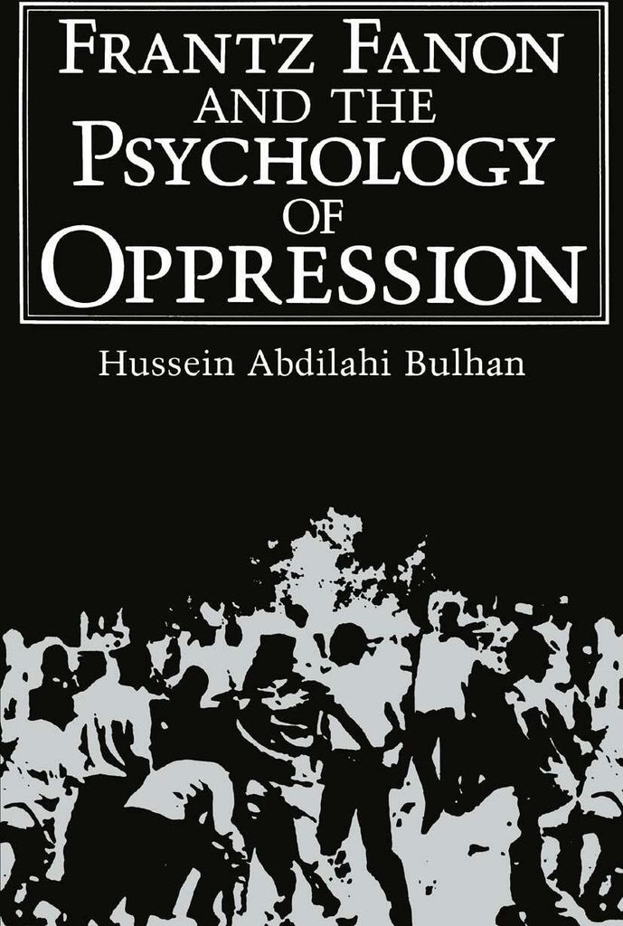 Frantz Fanon and the Psychology of Oppression