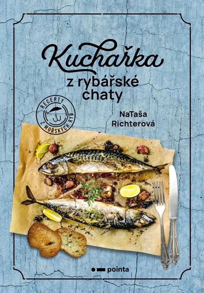 Livre de cuisine poissons de mer : Recettes de la cabane par N. Richterová