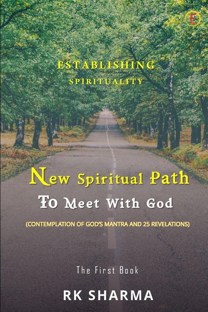 Establishing Spirituality - New Spiritual Path To Meet With God