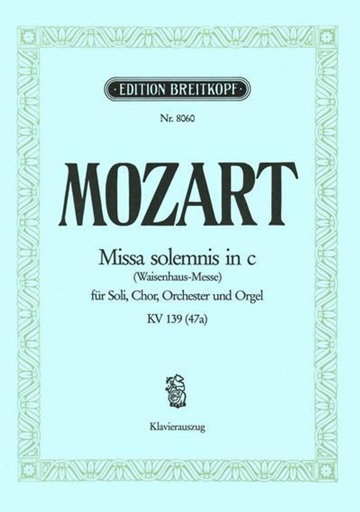 Missa solemnis c-Moll / C-Dur KV 139 (47a) (Waisenhaus-Messe), Klavierauszug