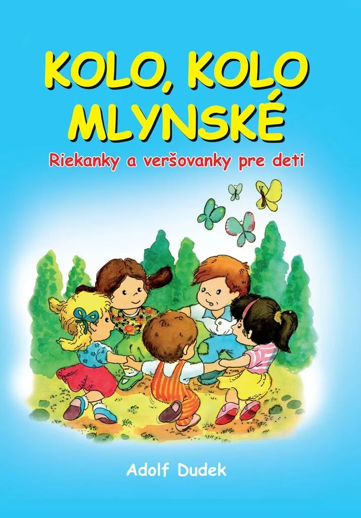 Livre de Comptines Kolo Mlynské : Album Jeunesse Illustré d'Adolf Dudek