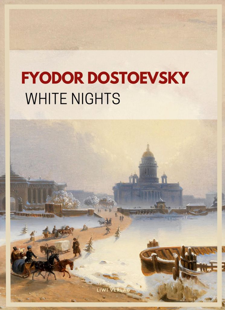Fjodor Dostojewski: Weiße Nächte (English Edition)