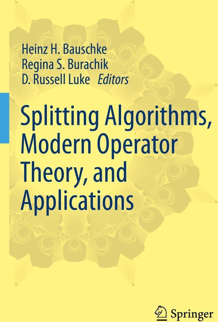Splitting Algorithms, Modern Operator Theory, and Applications
