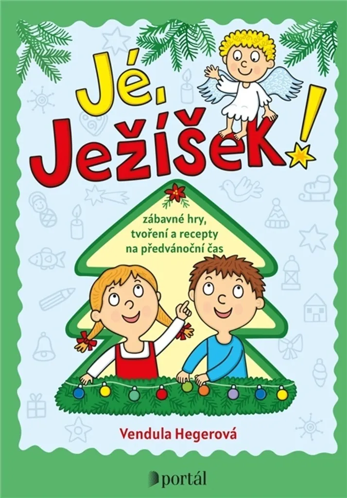 Jé, Ježíšek ! Album de Noël avec Illustrations Tendres de Vendula Hegerová