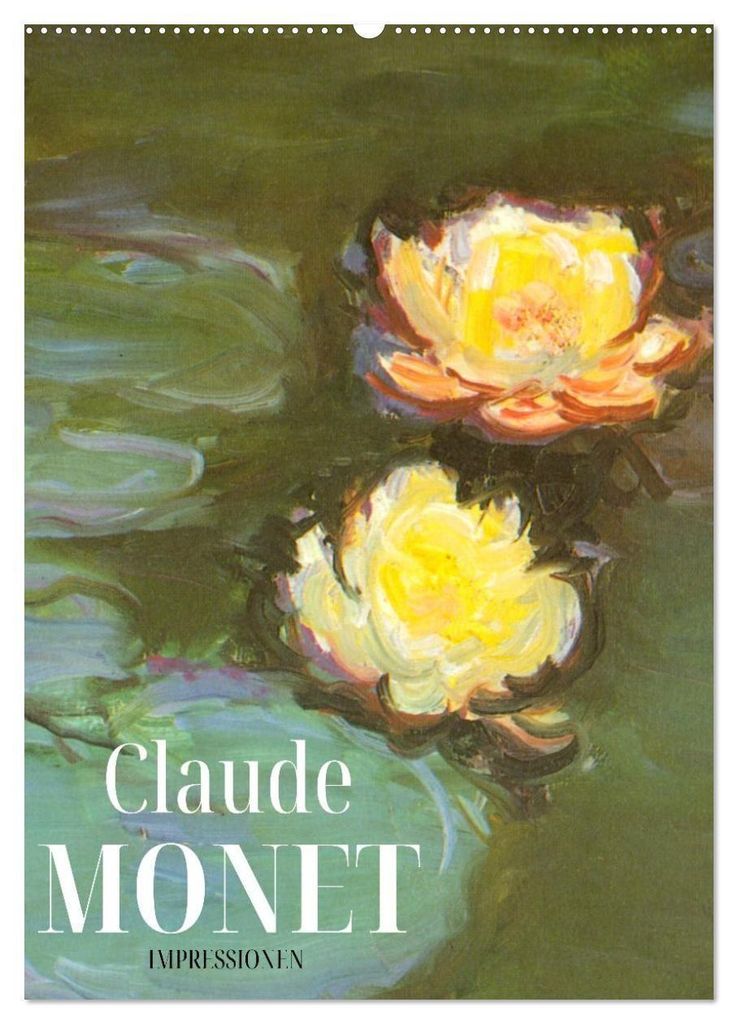 Claude Monet Impressionen 2027 (Wandkalender 2027 DIN A2 hoch), CALVENDO Monatskalender