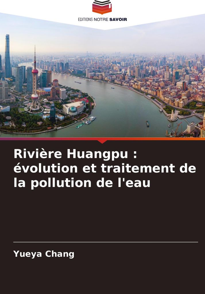 Rivière Huangpu : évolution et traitement de la pollution de l'eau