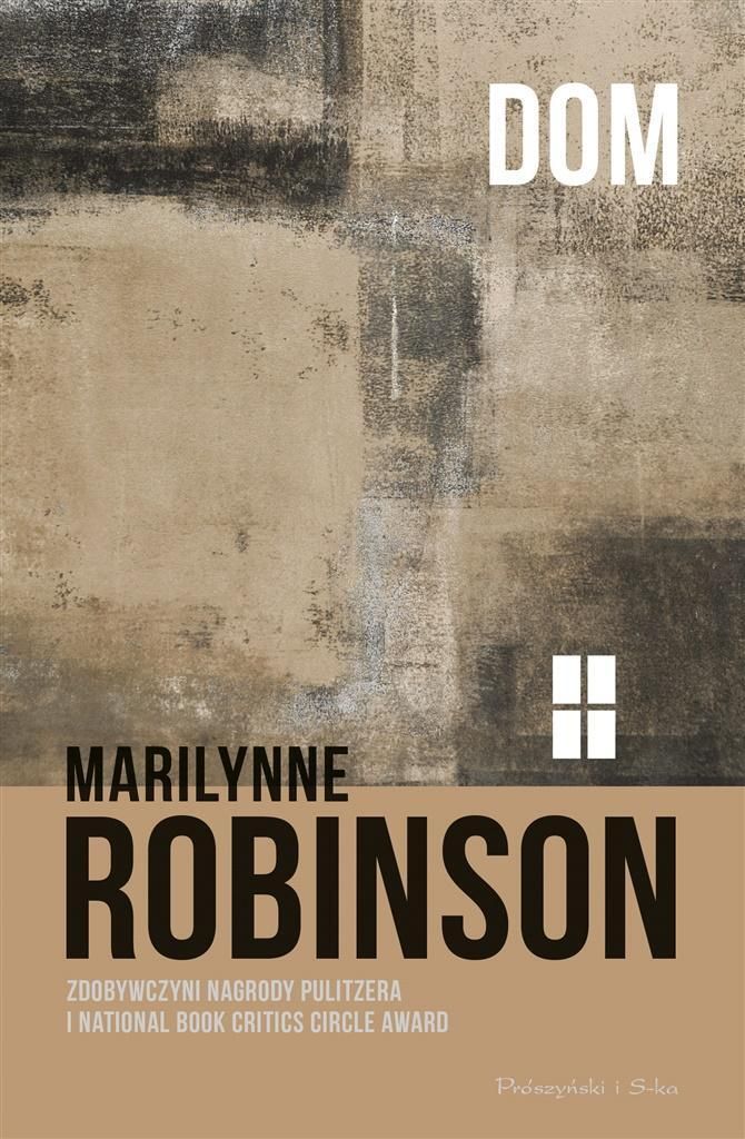 Powieść obyczajowa Dom Marilynne Robinson, Tomasz Wilusz