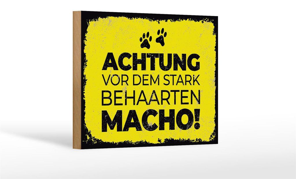 Holzschild Hund Achtung vor stark behaarten MACHO 18x12 cm