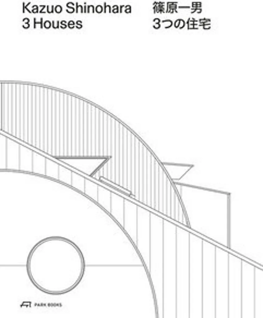 Kazuo Shinohara - 3 maisons : Livre d'architecture culte en édition limitée