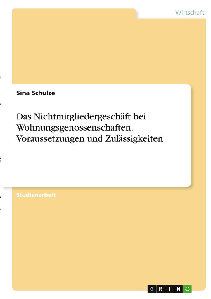 Das Nichtmitgliedergeschäft bei Wohnungsgenossenschaften. Voraussetzungen und Zulässigkeiten
