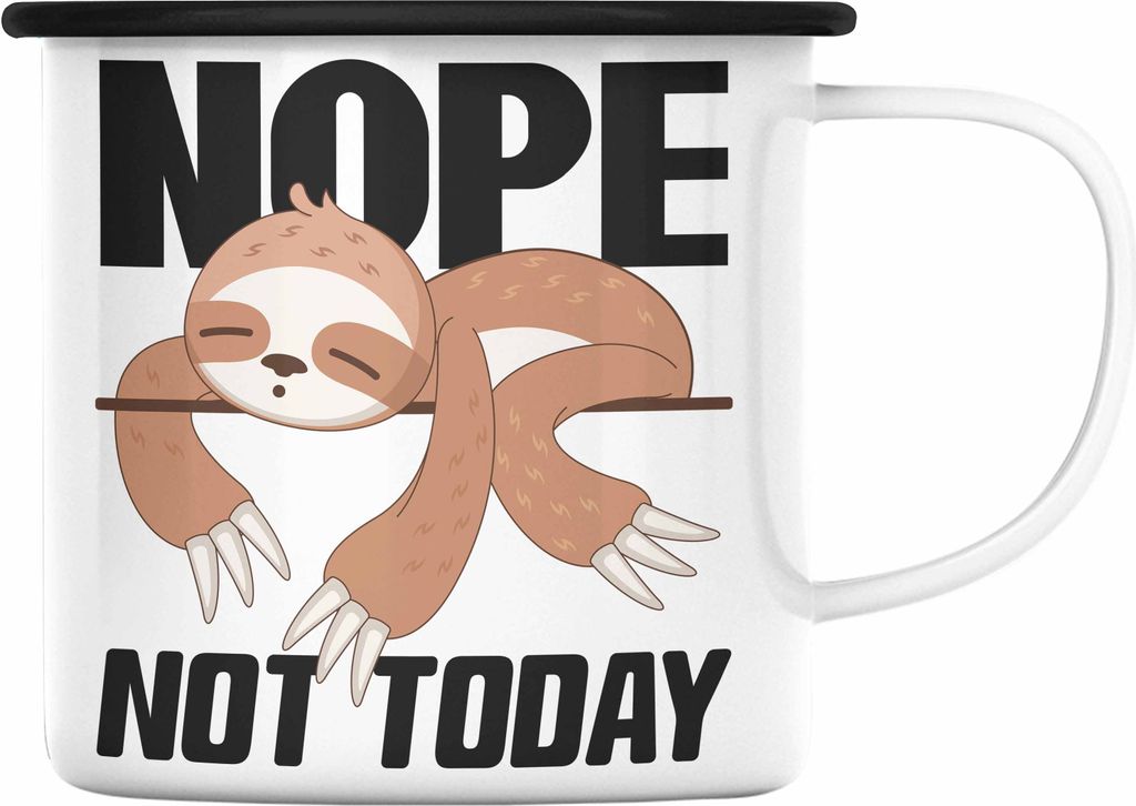 Trendation - Nope Not Today Lustige Emaille Tasse für's Büro Arbeit Kollegin Männer Frauen Emaille Emaille Tasse Faultier Kinder Sprüche (Schwarz)