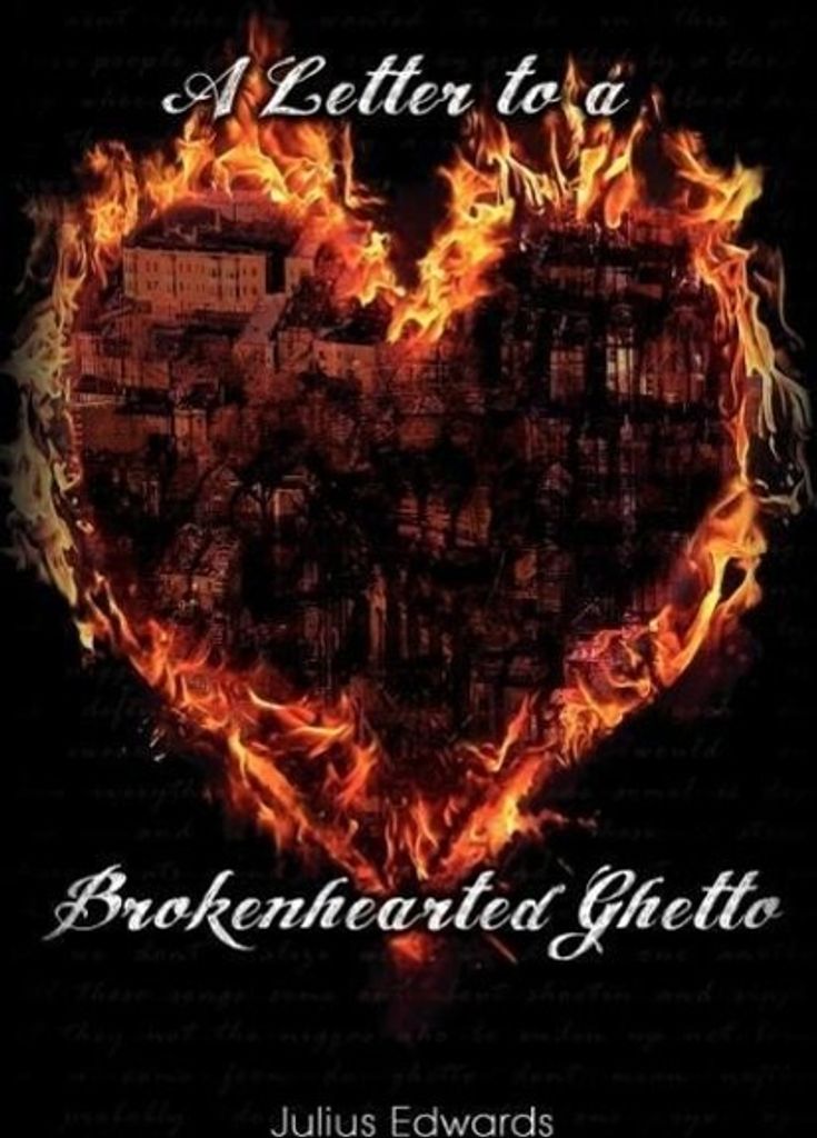 A Letter to a Brokenhearted Ghetto