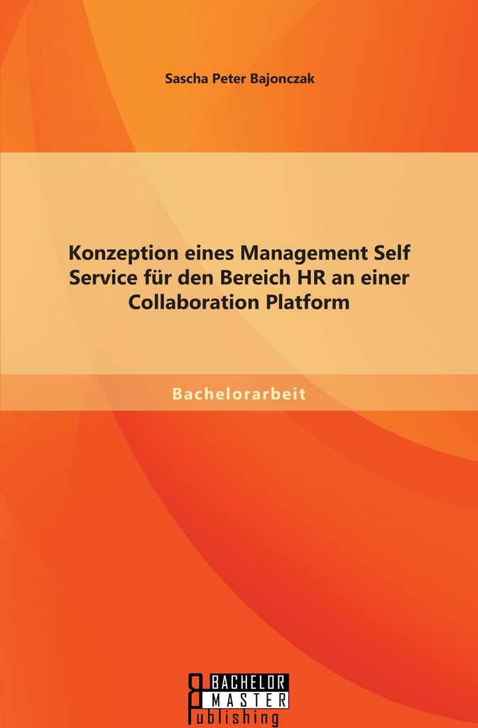 Konzeption eines Management Self Service für den Bereich HR an einer Collaboration Platform