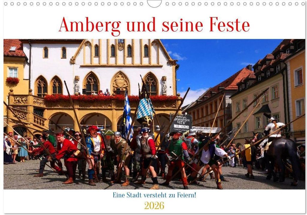 Amberg und seine Feste (Wandkalender 2026 DIN A3 quer), CALVENDO Monatskalender