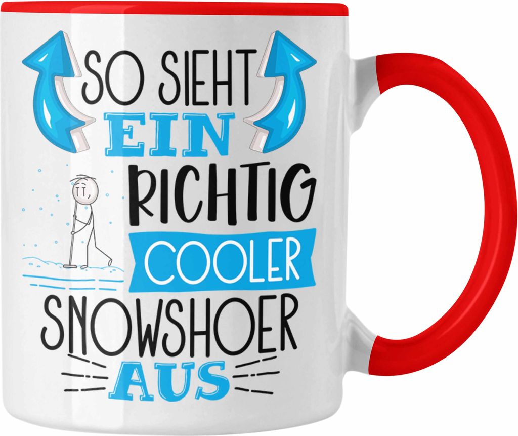 Trendation - So Sieht Ein Richtig Cooler Snowshoer Aus Geschenk Tasse Lustiger Spruch Geschenkidee (Rot)