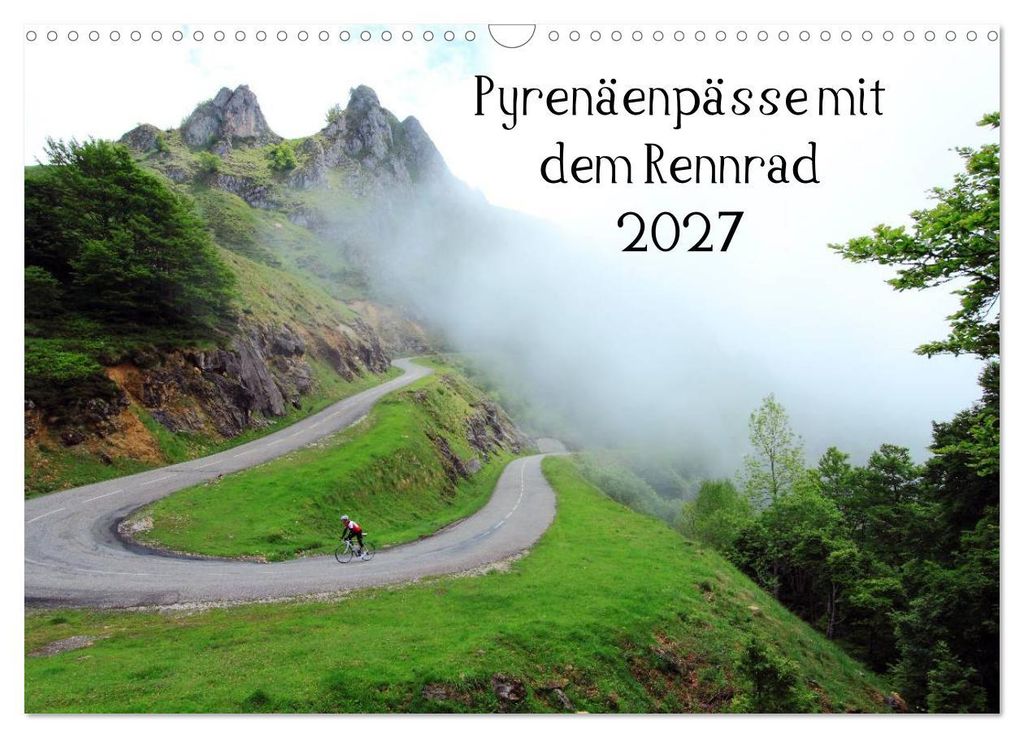 Pyrenäenpässe mit dem Rennrad 2027 (Wandkalender 2027 DIN A3 quer), CALVENDO Monatskalender