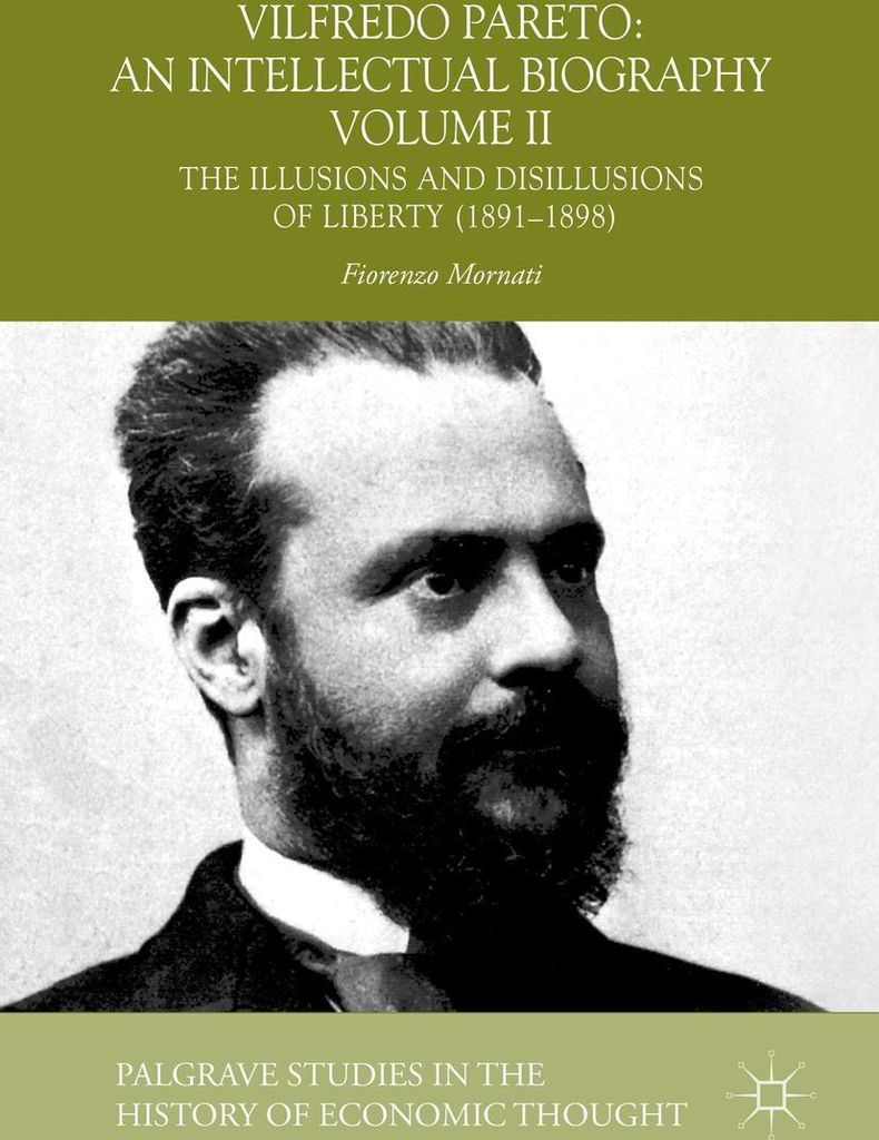 Vilfredo Pareto: An Intellectual Biography Volume II