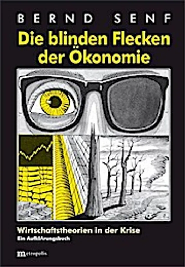 Die blinden Flecken der Ökonomie : comprendre les erreurs de marché