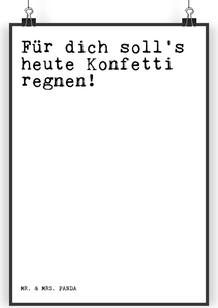 Mr. & Mrs. Panda Bild Für dich soll's heute... DIN A4 - Weiß - Geschenk, Geburtstag, wandkunst, Spruch Sprüche Weisheiten Zitate Lustig Weisheit...