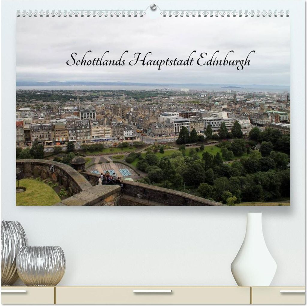 Schottlands Hauptstadt Edinburgh (hochwertiger Premium Wandkalender 2026 DIN A2 quer), Kunstdruck in Hochglanz