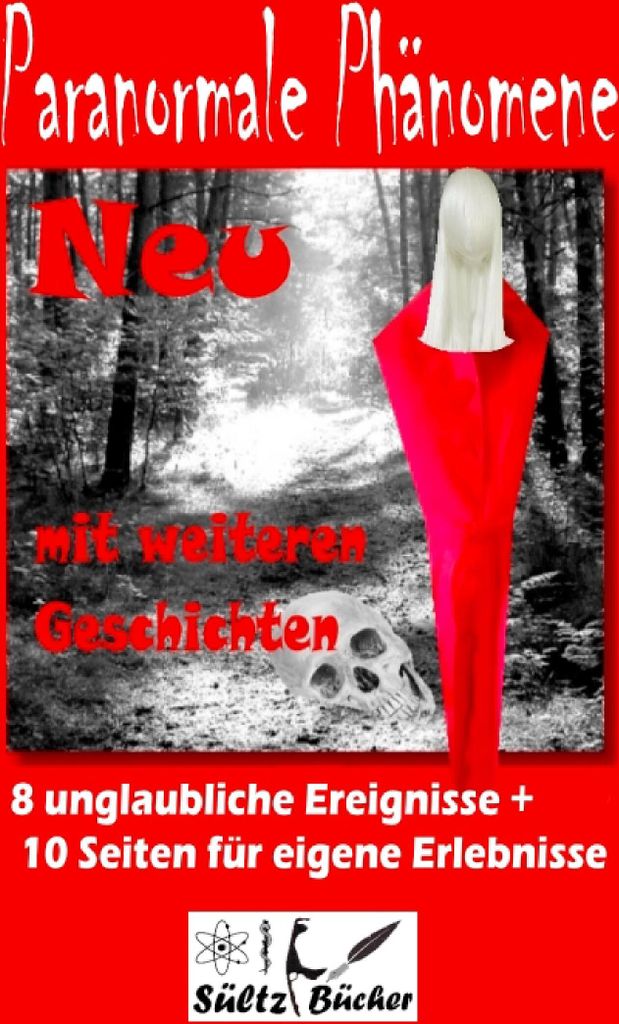 Paranormale Phänomene: Geschichten, die es nicht geben kann, oder?