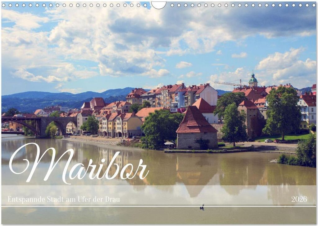 Maribor - Entspannde Stadt am Ufer der Drau (Wandkalender 2026 DIN A3 quer), CALVENDO Monatskalender