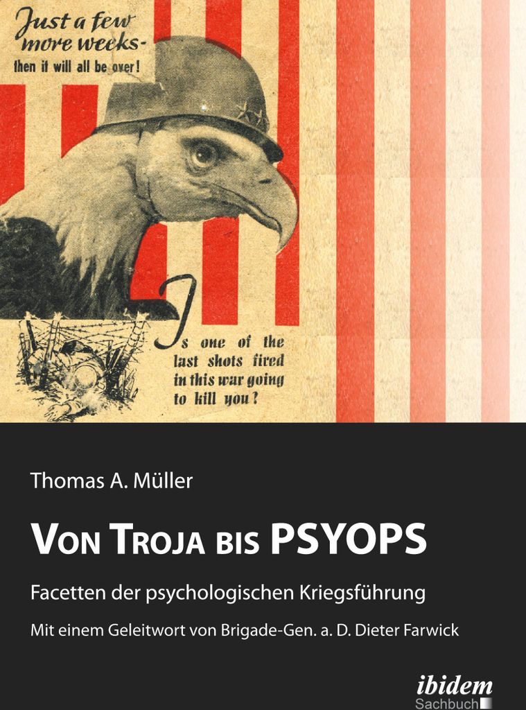 Von Troja bis PSYOPS. Facetten der psychologischen Kriegsführung