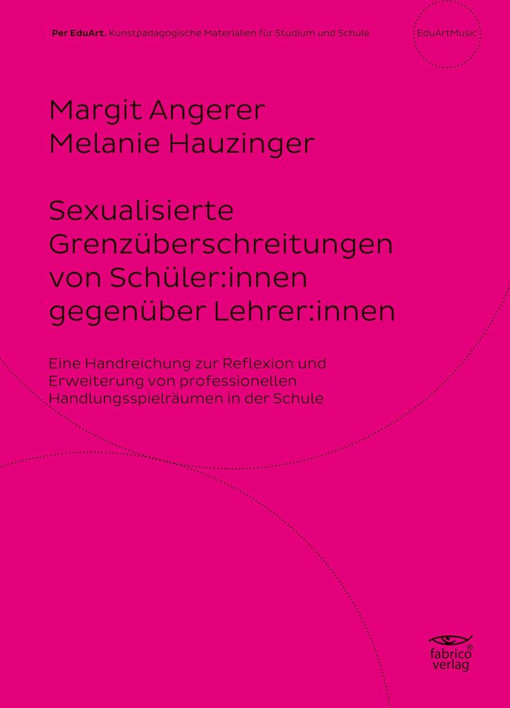 Sexualisierte Grenzüberschreitungen von Schüler:innen gegenüber Lehrer:innen