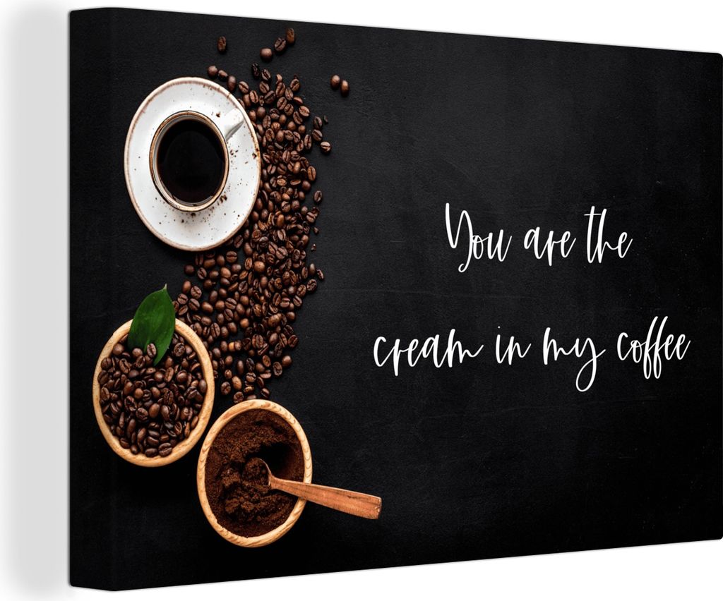 OneMillionCanvasses - Leinwandbilder - 150x100 cm, Sprichwörter - Zitate - Du bist die Sahne in meinem Kaffee - Liebe - Kaffee, Wandbilder Kunst...