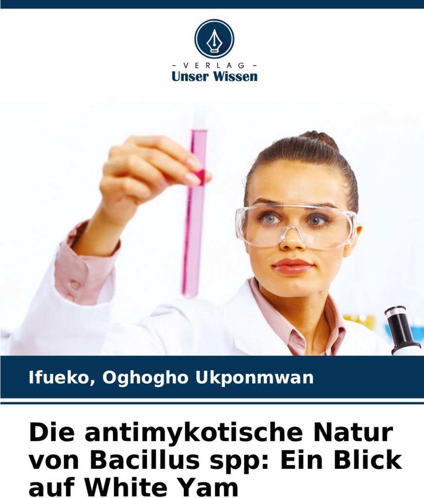 Die antimykotische Natur von Bacillus spp: Ein Blick auf White Yam