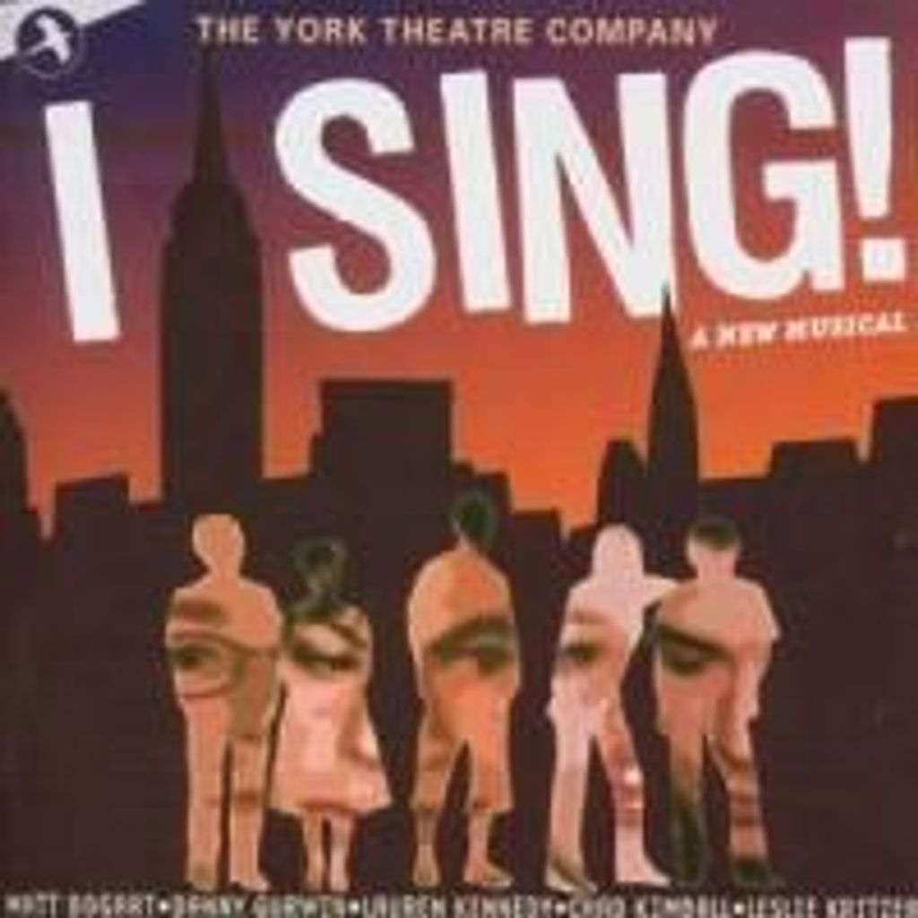 I Sing! - Original Off-Broadway Cast/York Theatre