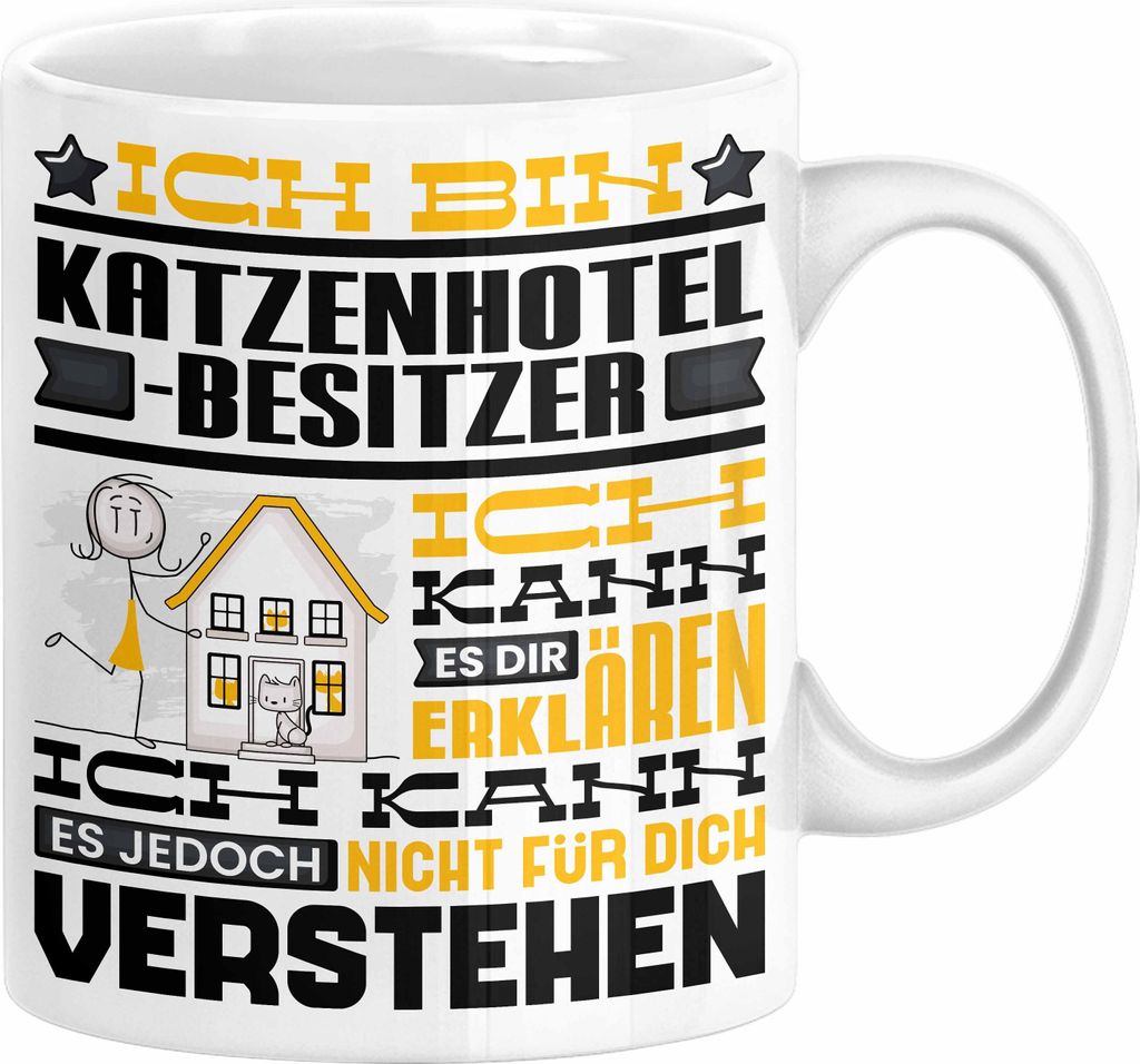 Katzenhotelbesitzer Geschenk Kaffee-Tasse Geschenkidee für Katzenhotelbesitzer Ich Bin Katzenhotelbesitzer Ich Kann Es Dir Erklären Jedoch Nicht ...