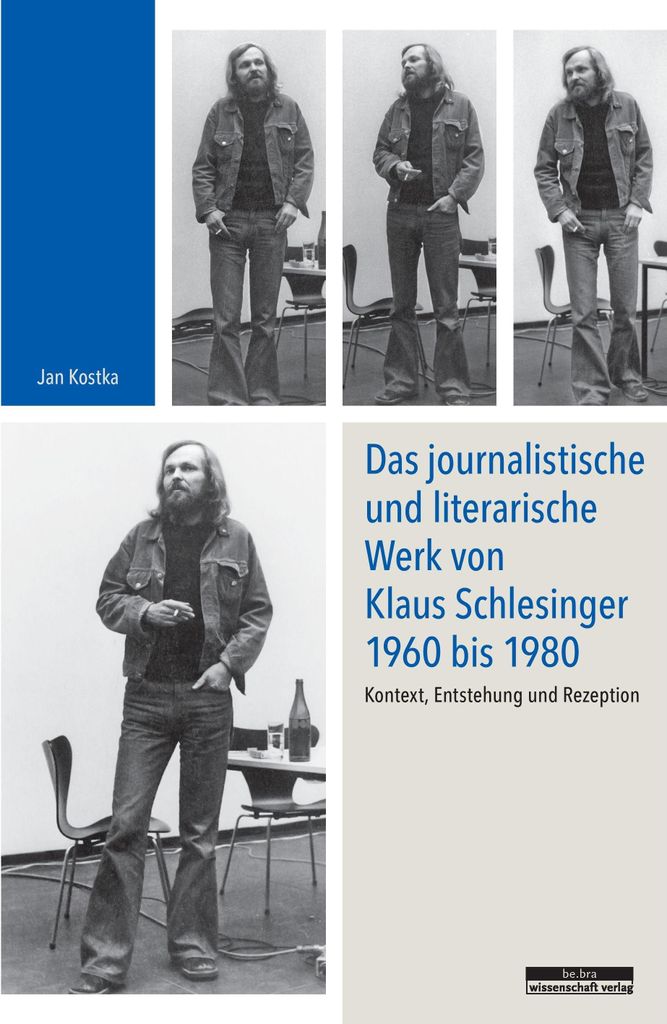 Das journalistische und literarische Werk von Klaus Schlesinger 1960 bis 1980