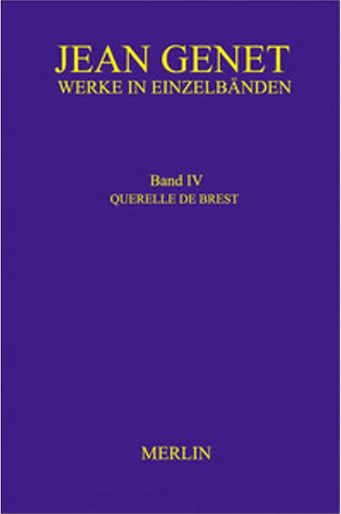 Édition Querelle de Brest Werkausgabe : Enfin la Version Textuelle Intégrale