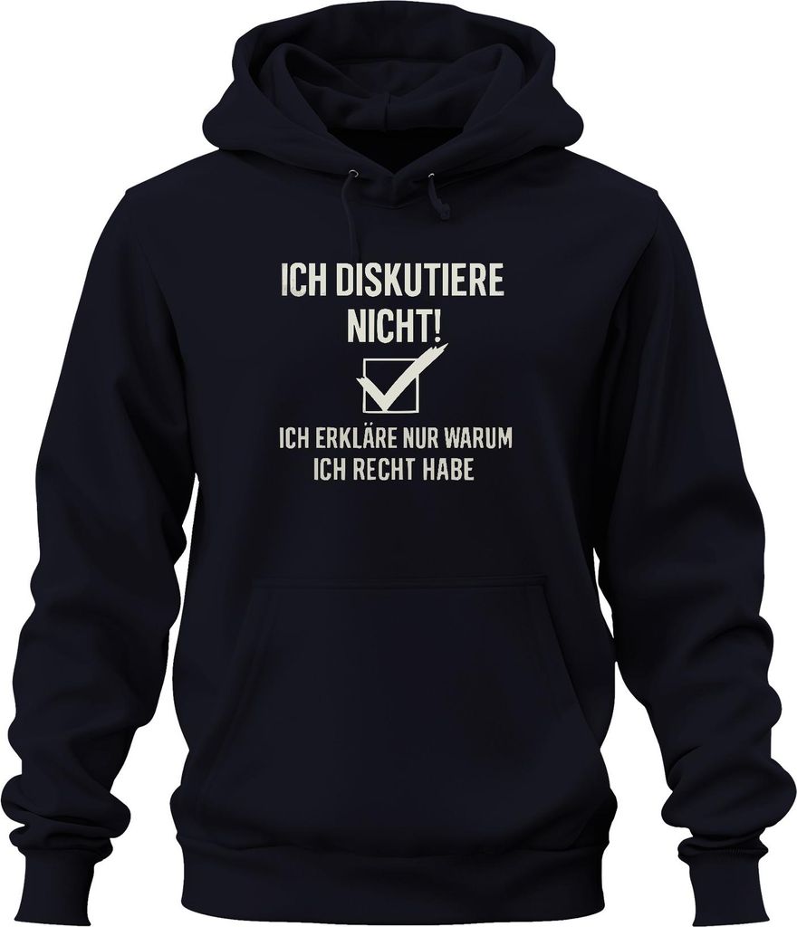Ich diskutiere nicht ich habe immer recht Lustig Spruch Geschenk Uni Hoodie Kapuzenpullover, Navy, XXL