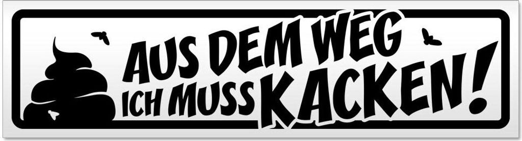 Kiwistar - Autoaufkleber - Schwarz - 45 x 12 cm - Aus dem Weg ich muss kacken - Hinweis Aufkleber Sticker für Auto, Kfz, Fahrrad, PKW, LKW