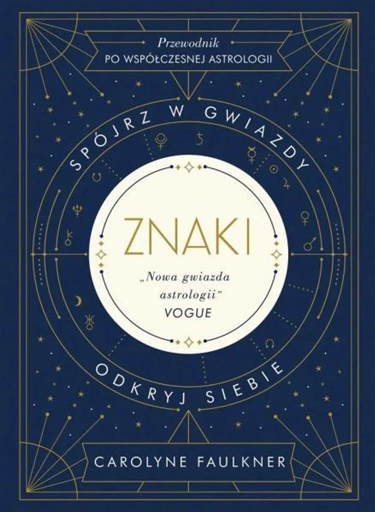 Znaki Spójrz w gwiazdy odkryj siebie poradnik astrologiczny
