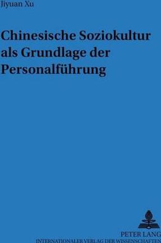 Chinesische Soziokultur als Grundlage der Personalführung