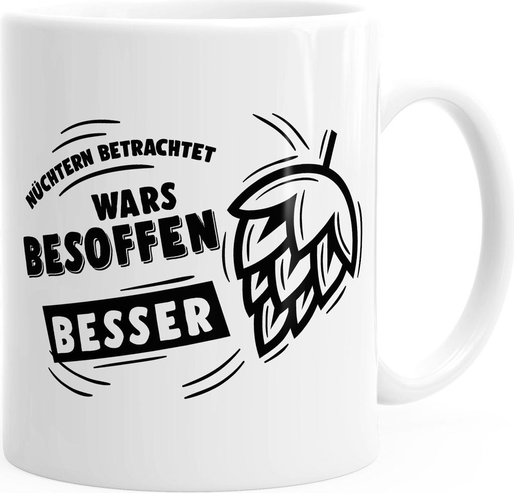 Kaffee-Tasse Nüchtern betrachtet war`s besoffen besser Teetasse Keramiktasse MoonWorks weiß unisize
