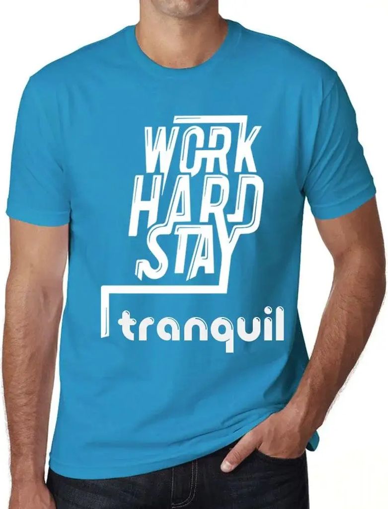 Herren Grafik T-Shirt Hart arbeiten ruhig bleiben – Work Hard Stay Tranquil – Öko-Verantwortlich Vintage Jahrgang Kurzarm Lustige Druck Geburt...