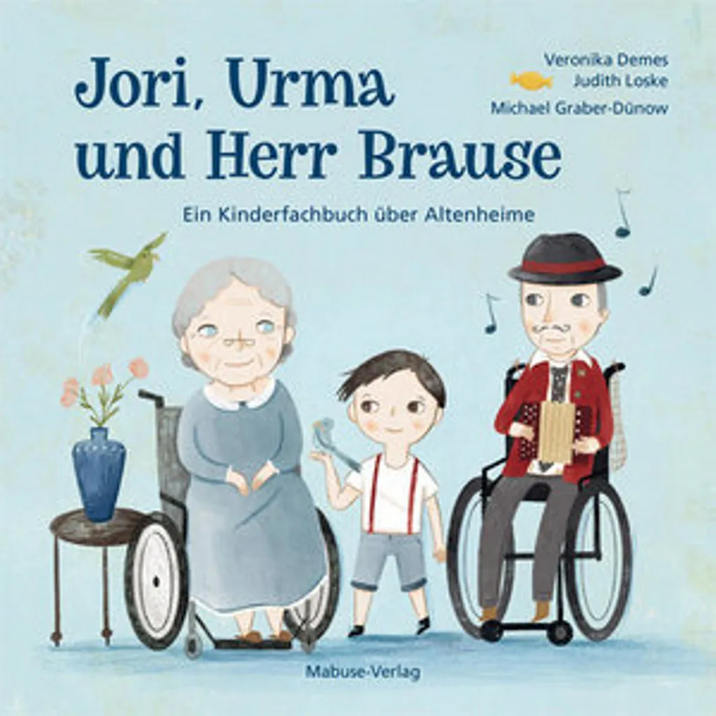 Jori, Urma und Herr Brause : Livre pédagogique sur le grand âge