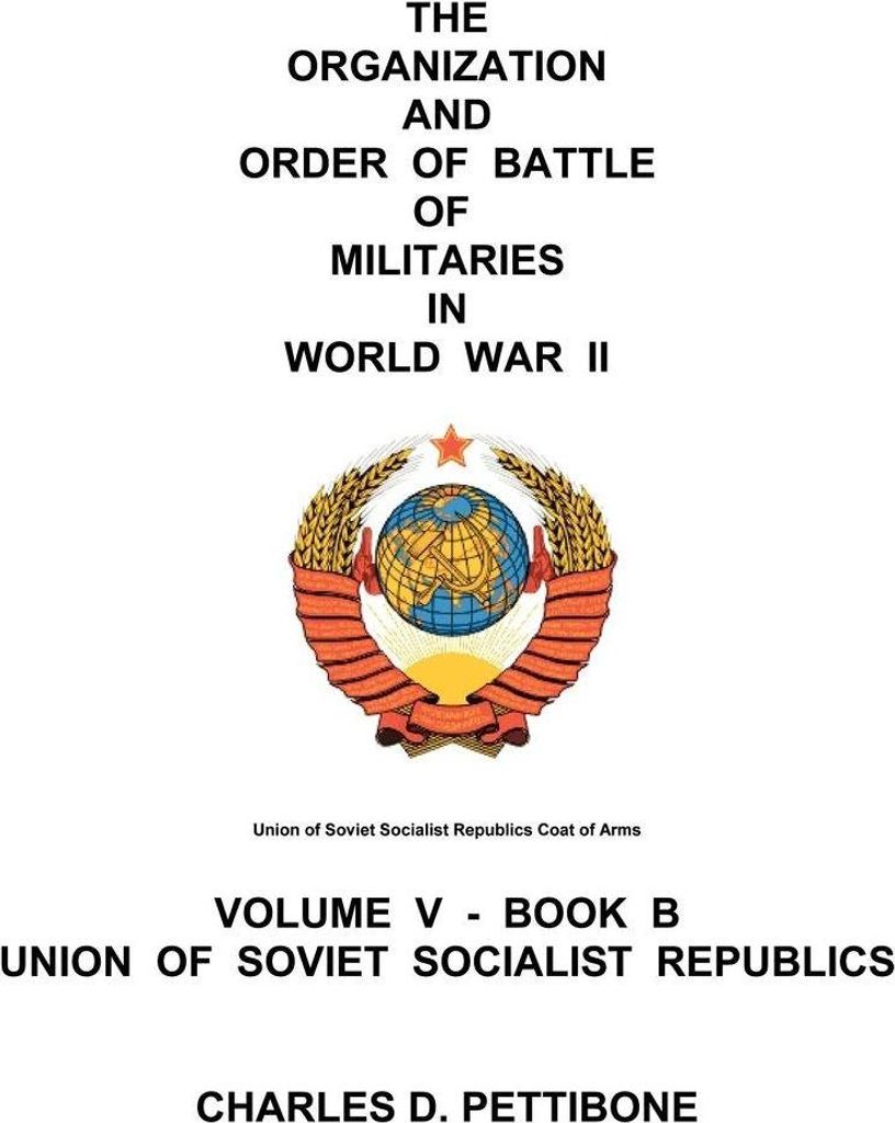 The Organization and Order of Battle of Militaries in World War II
