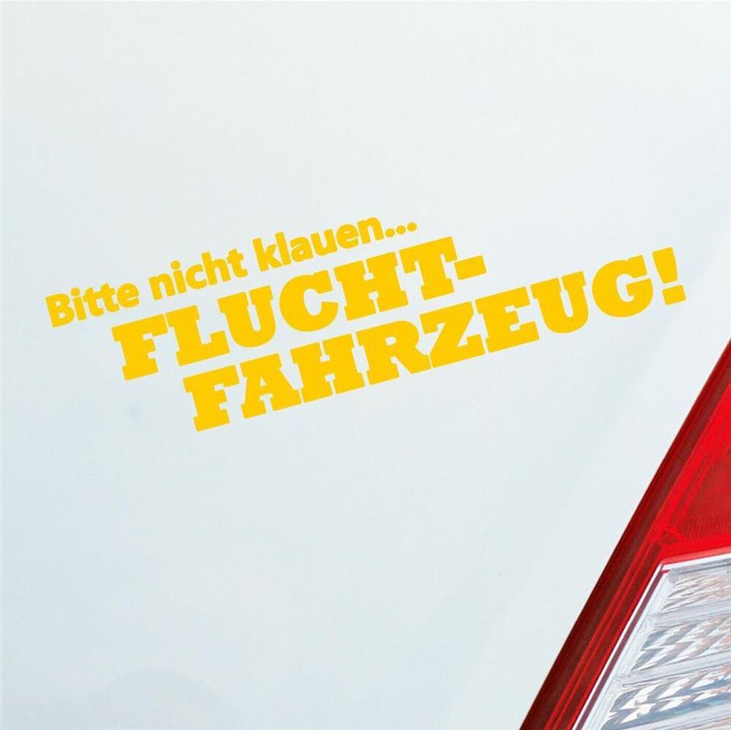 Auto Aufkleber Bitte nicht klauen Fluchtfahrzeug 15x4 cm Gelb Sticker Heckscheibenaufkleber