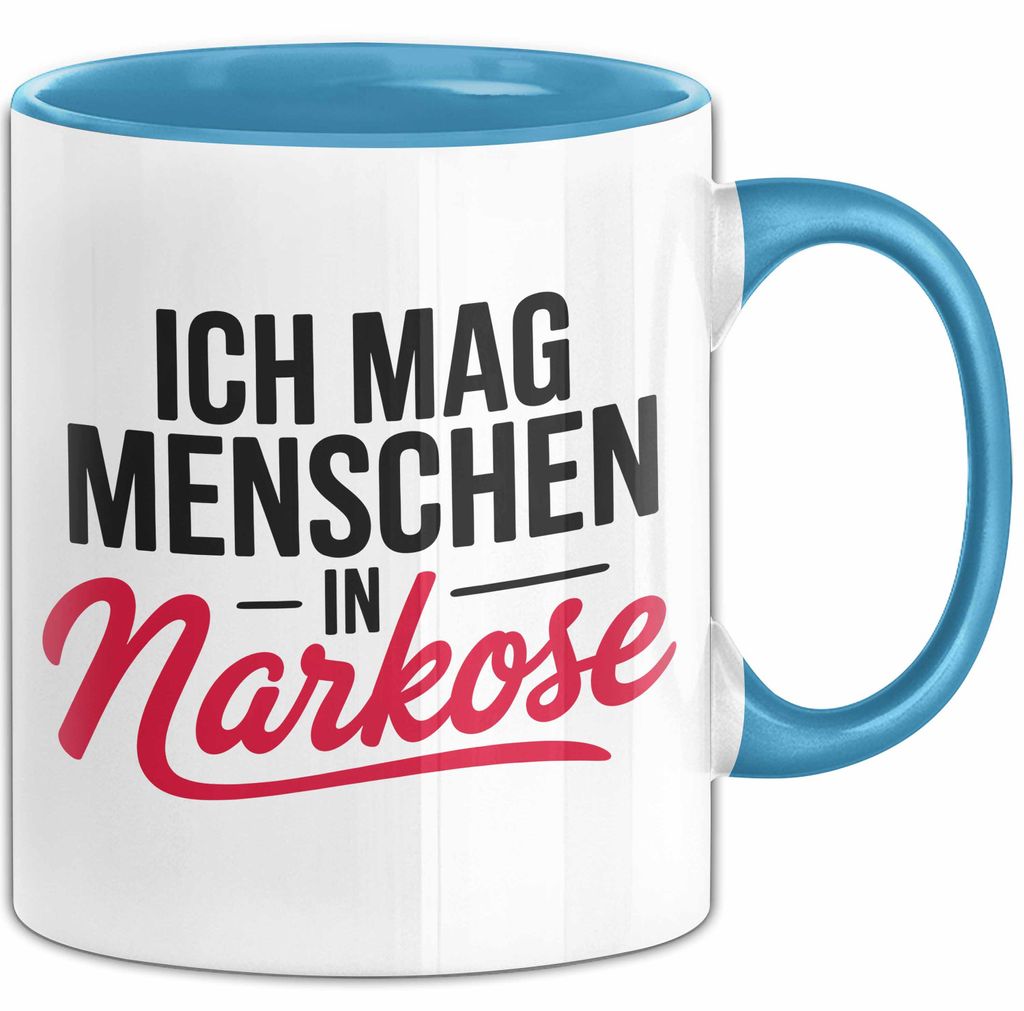 Krankenschwester Pflege Betreuung Tasse Geschenk Lustige Geschenkidee Spruch Ich Mag Menschen In Narkose (Blau)