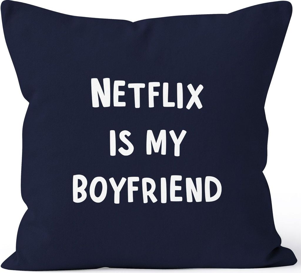 Kissen-Bezug Netflix is my boyfriend Kissen-Hülle Deko-Kissen Baumwolle MoonWorks navy unisize