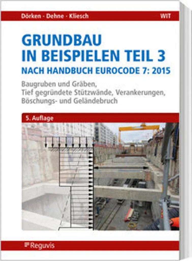 Grundbau in Beispielen Teil 3 : Réussir vos Projets Eurocode 7 BTP