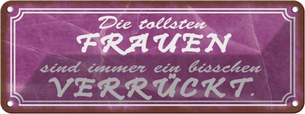 vianmo Blechschild 10x27 cm die tollsten Frauen verrückt Männer Spruch Zitat