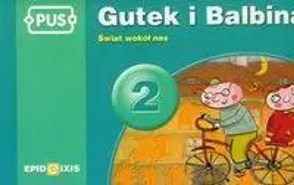 PUS Gutek i Balbina Świat Wokół Nas 2